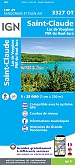 Topografische Wandelkaart van Frankrijk 3327OT - Saint-Claude / Lac de Vouglans / PNR du Haut Jura