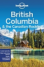 Reisgids British Columbia & the Canadian Rockies Lonely Planet (Country Guide)