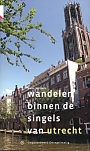 Wandelgids Wandelen binnen de singels van Utrecht | Gegarandeerd Onregelmatig
