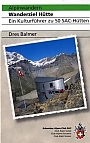 Wandelgids Zwitserland Alpinwandern Wanderziel Hütte Schweizer Alpen Club