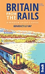 Reisgids Britain From The Rails Bradt Travel Guide