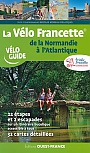 Fietsgids  La Velo Francette de la Normandie a l'Atlantique Véloguide | Editions Ouest-France