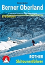 Skigids Berner Oberland Zwischen Gstaad und Meiringen Rother Skiführer | Rother Bergverlag