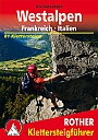 Klimgids Klettersteige Westalpen Frankreich - Italien | Rother Bergverlag