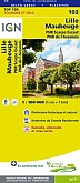 Fietskaart 102 Lille Maubeuge PNR Scarpe Escaut PNR de l'Avesnois - IGN Top 100 - Tourisme et Velo