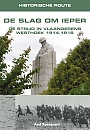 Reisgids Historische Route De Slag om Ieper | Elmar