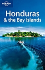 Reisgids Honduras & the Bay Islands Lonely Planet (Country Guide)