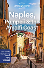 Reisgids Naples, Pompeii & the Amalfi Coast Napels Lonely Planet (City Guide)